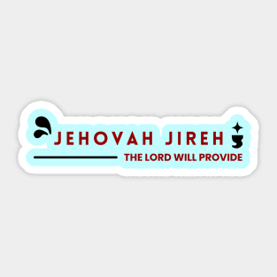 Jehovah Jireh The Lord Will Provide | Christian Sticker